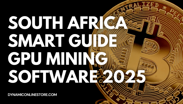 South Africa Smart Guide GPU Mining Software 2025