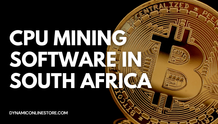CPU Mining Software in South Africa