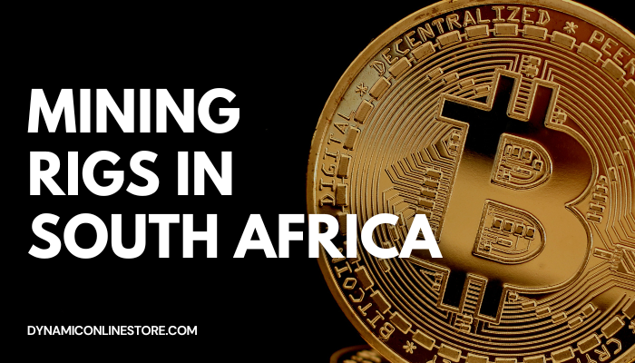 Mining Rigs in South Africa (2025 Guide): Everything You Need to Know
