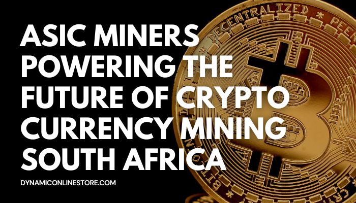 ASIC Miners – Powering the Future of Cryptocurrency Mining