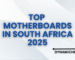 Top Motherboards in South Africa 2025